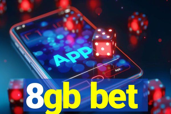 8gb bet